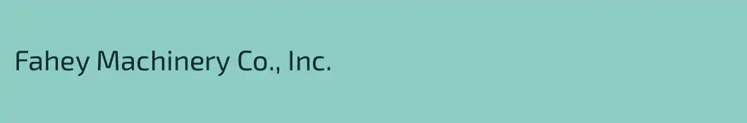Fahey Machinery Co., Inc.